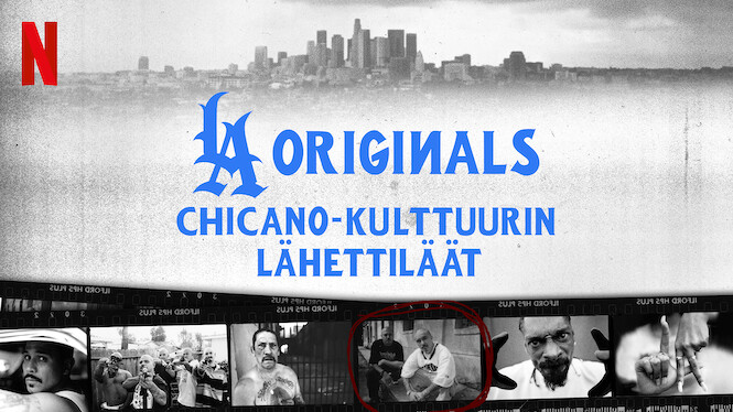 LA Originals – Chicano-kulttuurin lähettiläät